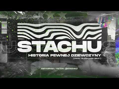 STACHU - Historia pewnej dziewczyny (prod. Sleepless Beat)