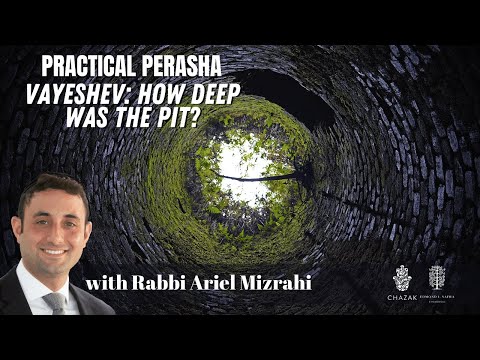 Vayeshev: How Deep Was The Pit?