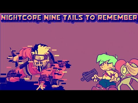 Nightcore Nine Tails To Remember @tesla733