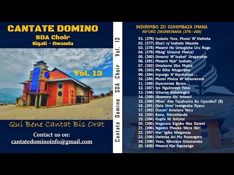 Volume 13 Indirimbo zo Guhimbaza Imana, Nk'uko zikurikirana 376 - 400 by Cantate Domino SDA Choir