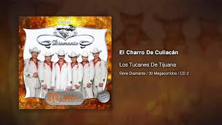 El Charro De Culiacán - Los Tucanes De Tijuana [Audio Oficial]