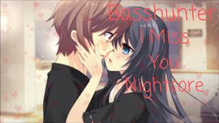 Basshunter - I Miss You (Nightcore + Lyrics)