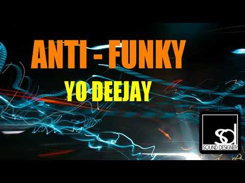 Anti Funky - Yo Deejay