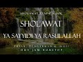 Sholawat Ya Sayyidi Ya Rasulallah Tanpa Musik 2 Jam Nonstop