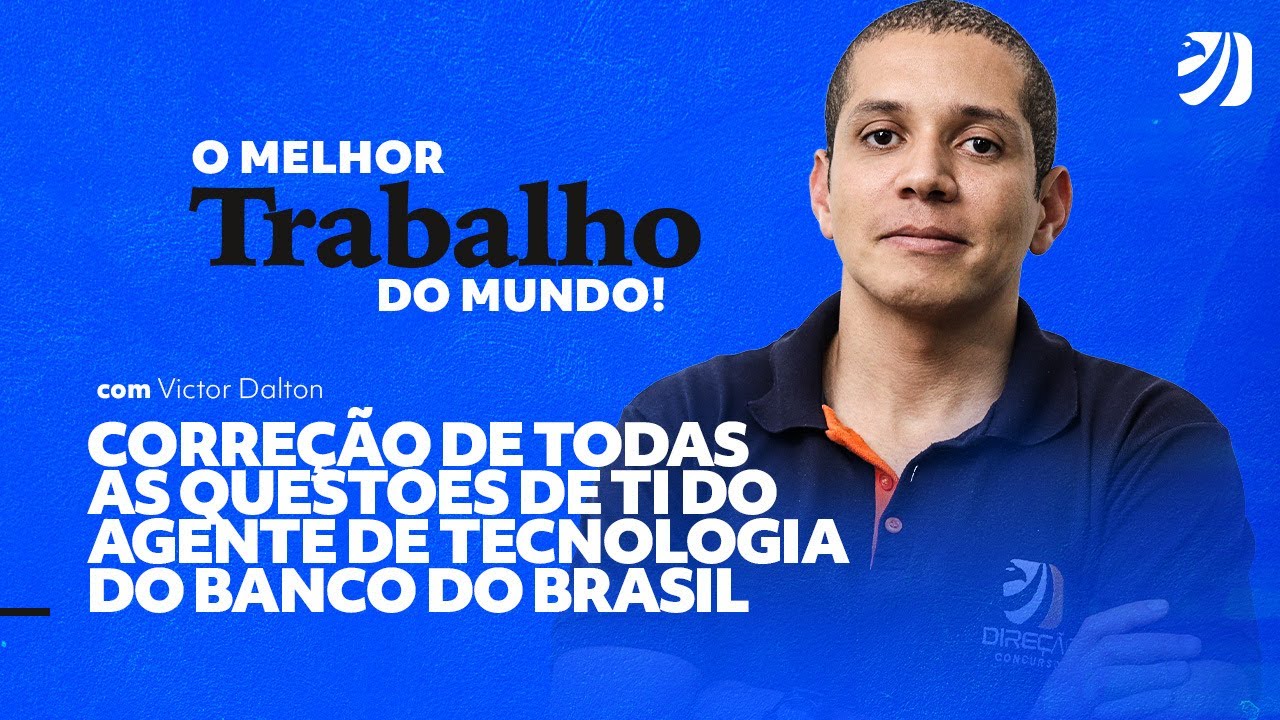 Concurso Banco do Brasil 2023: Correção da prova de TI de Agente de Tecnologia