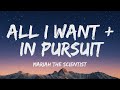Mariah The Scientist All I Want In Pursuit Lyrics