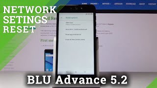 How to Reset Network in BLU Advance 5.2 – Restore Connection Settings