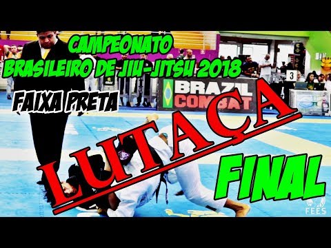 Jiu Jitsu - Lutaça no Campeonato Brasileiro 2018 -  Hugo Azevedo x João Rafael