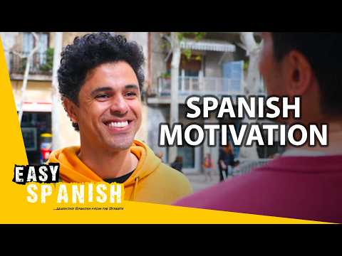 Why Are You Learning Spanish? | Easy Spanish 361