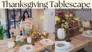 THANKSGIVING AND FALL TABLESCAPE | Tablescape Decor Ideas Fall 2024 | Thanksgiving Decor