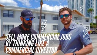 How to Sell More Commercial Roofing Jobs By Thinking Like a Commercial Investor.