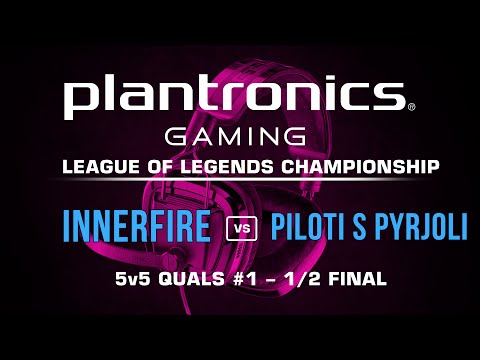 Plantronics LoL Championship - 1/2 Финал iNNERFiRE vs Piloti s Pyrjoli