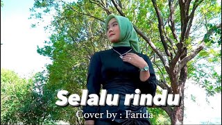 Download lagu SELALU RINDU - COVER BY FARIDA mp3 Download lagu SELALU RINDU - COVER BY FARIDA mp3