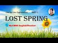 Lost Spring Class 12 Line By Line Explanation Part 1