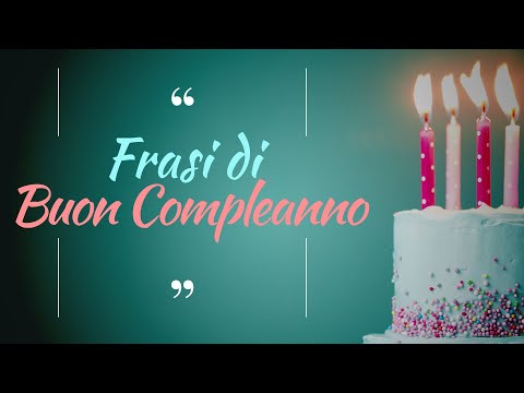 Frasi di Buon Compleanno