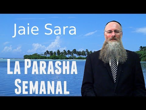 The Parasha of Jaie Sara