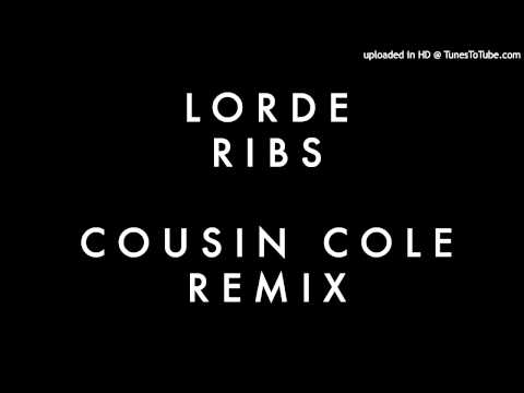 Lorde - Ribs (Cousin Cole Bootleg)