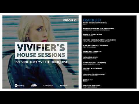 Vivifier's House Sessions [Episode 12] Presented by Yvette Lindquist