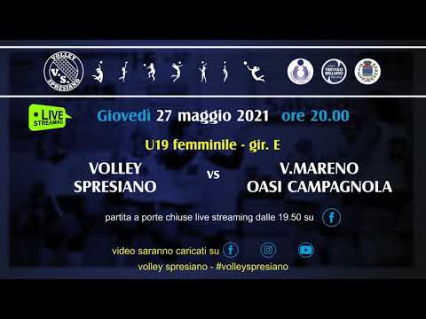 27/05/21 U19F gir. E  - VOLLEY SPRESIANO vs V.MARENO OASI CAMPAGNOLA