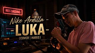Download lagu LUKA - NIKE ARDILLA || COVER || HARIS mp3