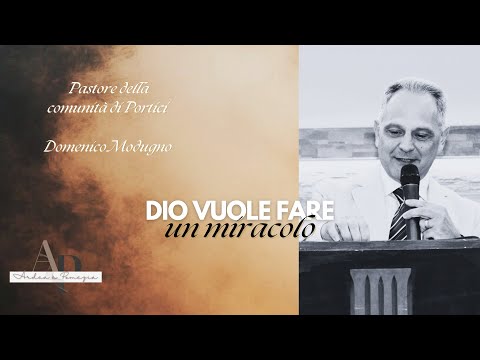 Dio vuole fare un miracolo| Pastore Domenico Modugno