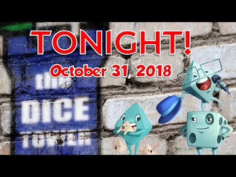 Dice Tower Tonight - October 31, 2018