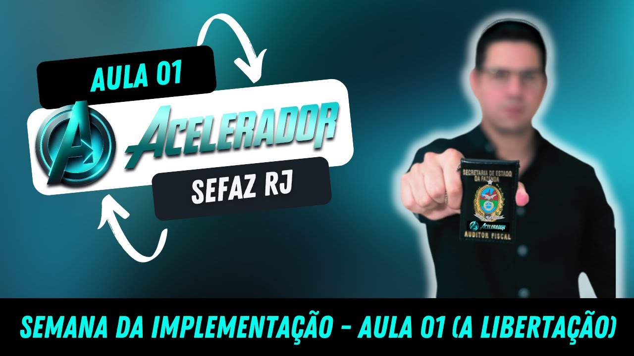 Aula 01 - Semana de Implementação - Acelerador SEFAZ RJ
