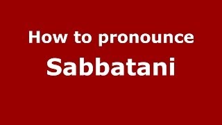 How to pronounce Sabbatani