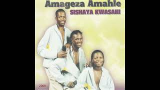 Download lagu Amageza Amahle – Kuhle Kwethu : Track 01 ( Audio 2008) mp3