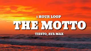Tiësto, Ava Max - The Motto (1 HOUR LOOP) [TikTok song]