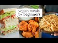 3 Easy Vegan Recipes for Beginners | Vegan Basics