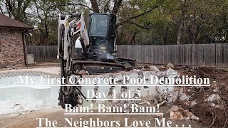 How  I made money with my first concrete swimming pool demolition! Day 1 of 3 - Bobcat e42 Excavator