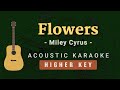 Flowers Miley Cyrus Acoustic Karaoke Higher Key