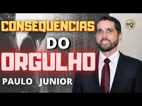 🔵 O ORGULHO É A CAUSA DA SUA QUEDA - Pr. Paulo Junior