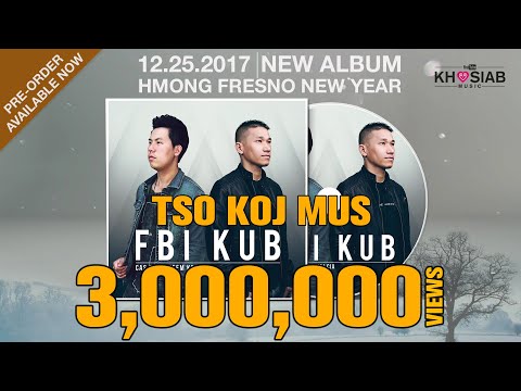 FBI X KUB 'Tso Koj Mus' (Official Full Song+Lyric) #KhosiabChannel