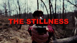 The Stillness (2025) - Teaser Trailer