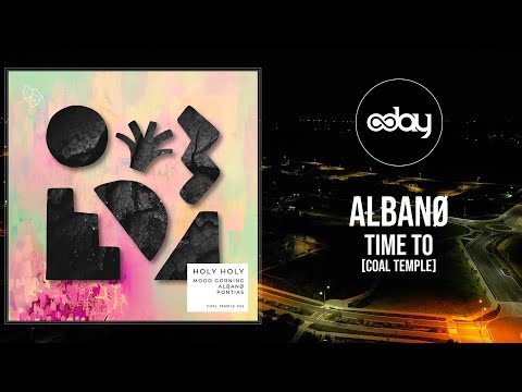 Albanø -Time To (Original Mix) [Coal Temple] - Melodic House & Techno