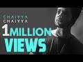 Chaiyya Chaiyya Dil Se Cover A R Rahman Siddharth Slathia Ft ArjitAgarwal