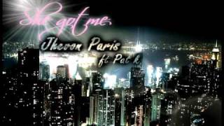 Jhevon Paris - She Got me [+Lyrics]