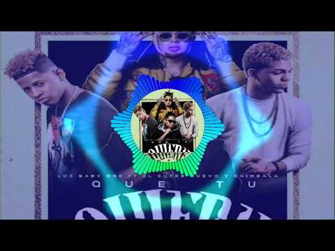 Chimbala x El Super Nuevo x Los Baby One - Que Tu Quiere