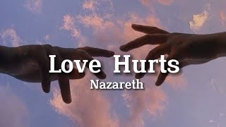 Nazareth - Love Hurts (Lyrics)