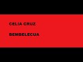Bembelecua   Celia Cruz