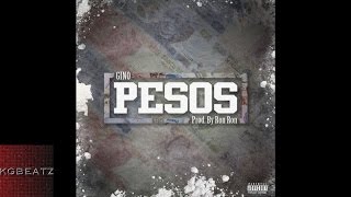 Gino - Pesos [Prod. By Ron-Ron] [New 2016]