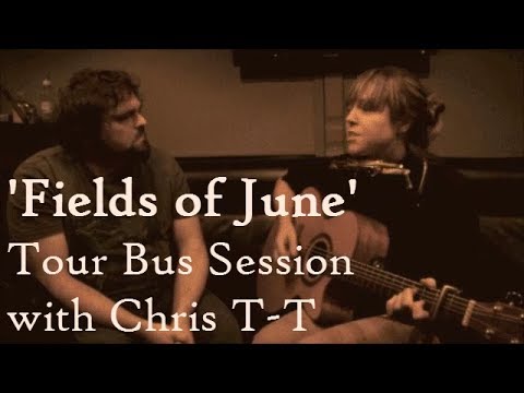 Emily Barker & Chris T-T - Fields of June (Tour Bus Sessions, 2013): Emily Barker UK Tour