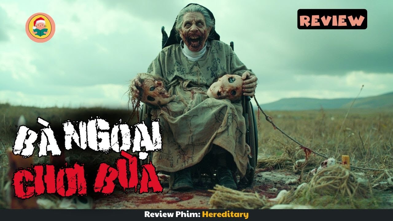 [Review Phim] Khi Bà Ngoại Chơi Bùa Con Cháu Phải Lãnh Lấy Hậu Quả