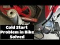 Cold Start Problem In Bike Solved Engine Cold Start Problem Bike Starting Problem