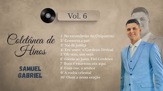 Coletânea de Hinos CCB Vol. 6 - Samuel Gabriel