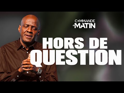 Il est hors de question que je me laisse endormir spirituellement | COMMANDE AU MATIN