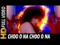 Choo O Na Choo O Na Mujhe | Alisha Chinai | Dhaal 1997 Songs | Amrish Puri Choo O Na Choo O Na Mujhe | Alisha Chinai | Dhaal 1997 Songs | Amrish Puri