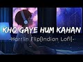 Kho Gaye Hum Kahan [Lyrics]  (Harrlin Flip) | Textaudio Lyric Lofi